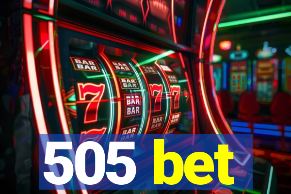 505 bet